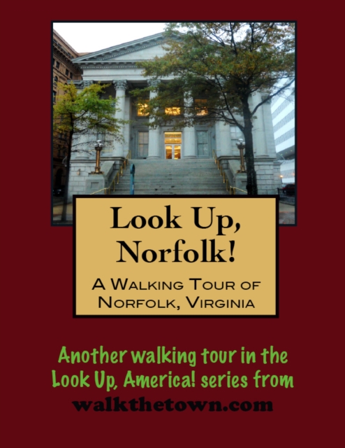 Walking Tour of Norfolk, Virginia
