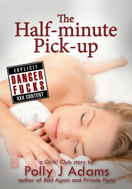 Danger Fucks: The Half-minute Pick-up