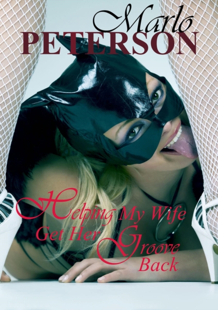 Helping My Wife Get Her Groove Back