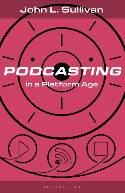 Podcasting in a Platform Age