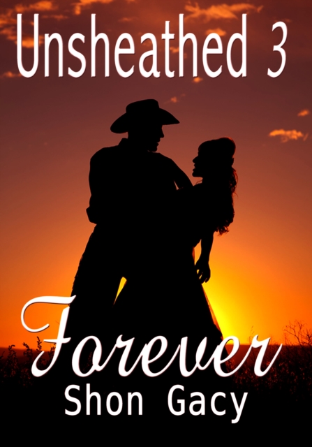 Unsheathed III: Forever