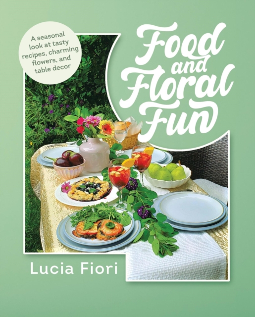Food and Floral Fun
