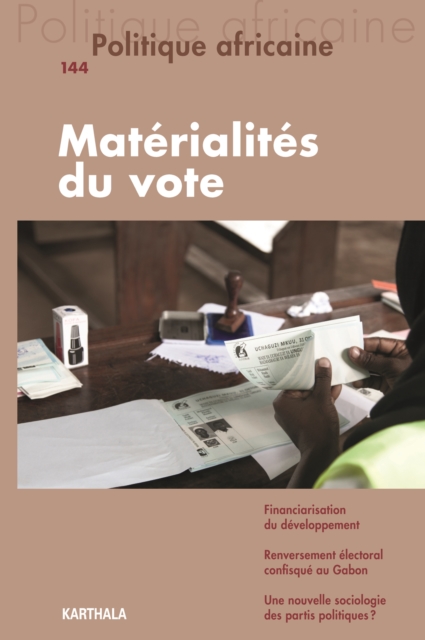 Politique africaine n°144 : Matérialités du vote