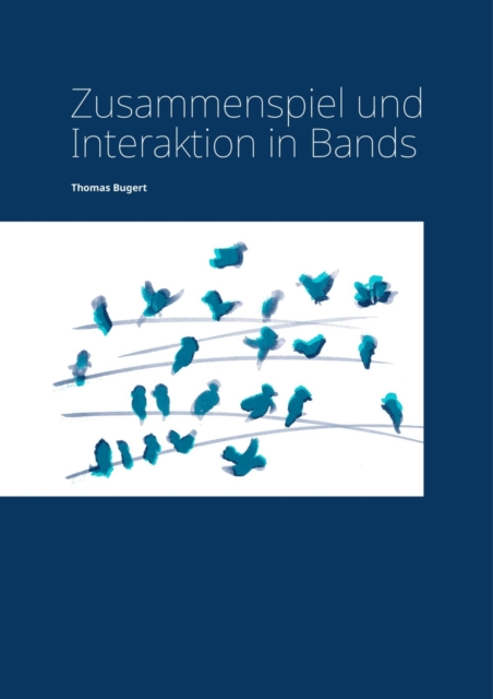 Zusammenspiel und  Interaktion  in Bands