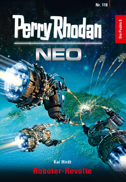 Perry Rhodan Neo 118: Roboter-Revolte