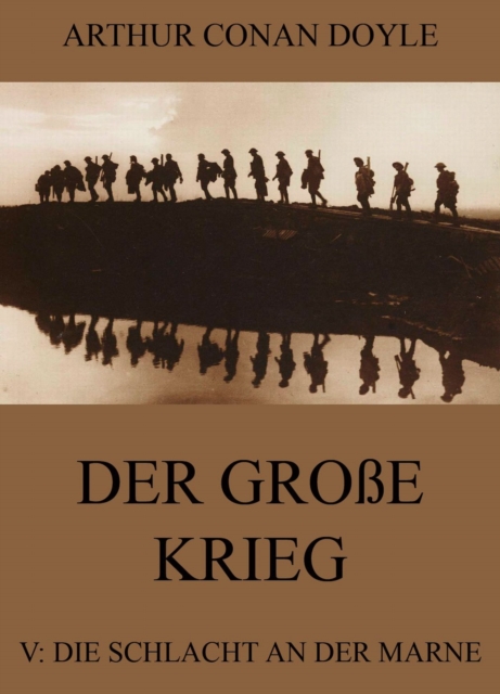 Der große Krieg - 5: Die Schlacht an der Marne