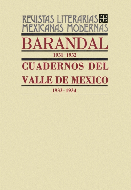 Barandal, 1931-1932. Cuadernos del Valle de Mexico, 1933-1934
