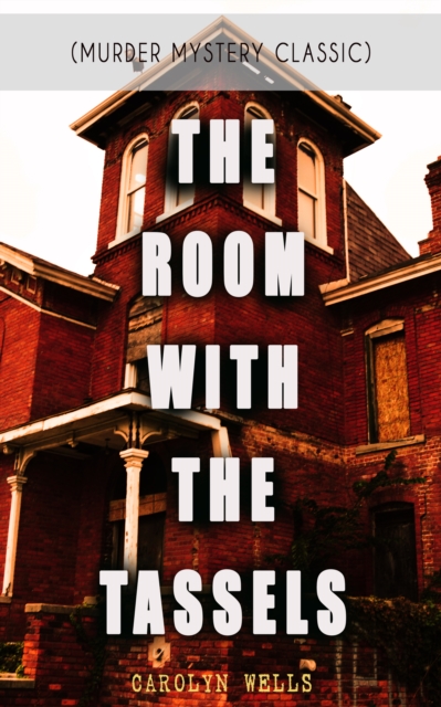 THE ROOM WITH THE TASSELS (Murder Mystery Classic)
