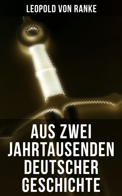 Aus Zwei Jahrtausenden Deutscher Geschichte