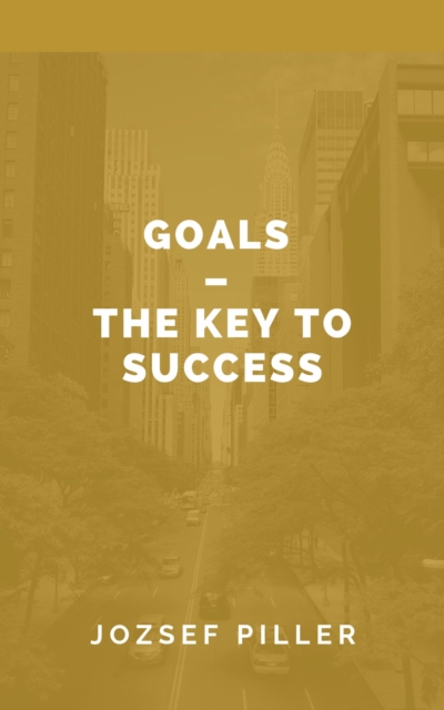 Goals - the Key to Success