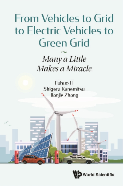 From Vehicles To Grid To Electric Vehicles To Green Grid: Many A Little Makes A Miracle
