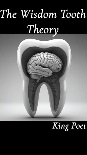 Wisdom Tooth Theory