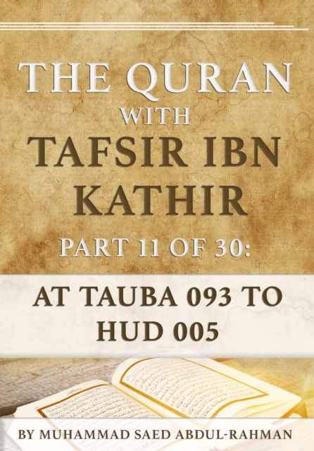 Quran With Tafsir Ibn Kathir Part 11 of 30: At Tauba 093 To Hud 005