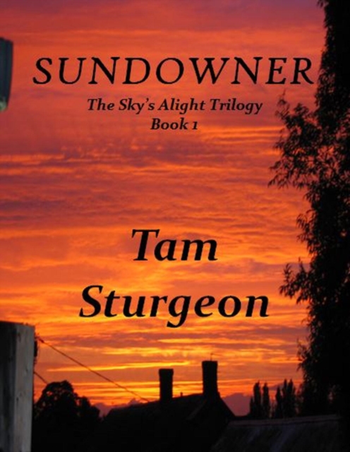 SUNDOWNER - The Sky's Alight Trilogy - Book 1