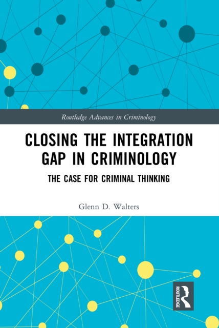 Closing the Integration Gap in Criminology