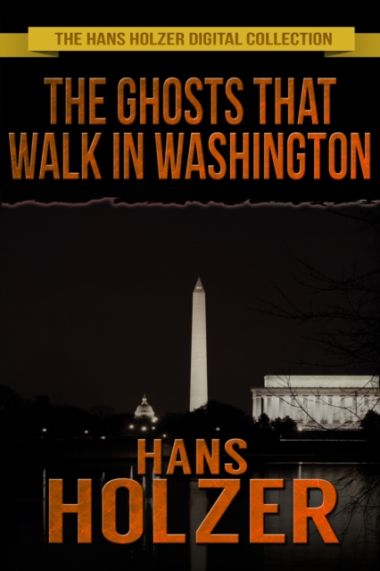 Ghosts That Walk in Washington