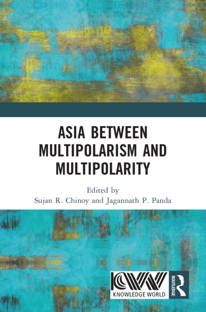 Asia between Multipolarism and Multipolarity