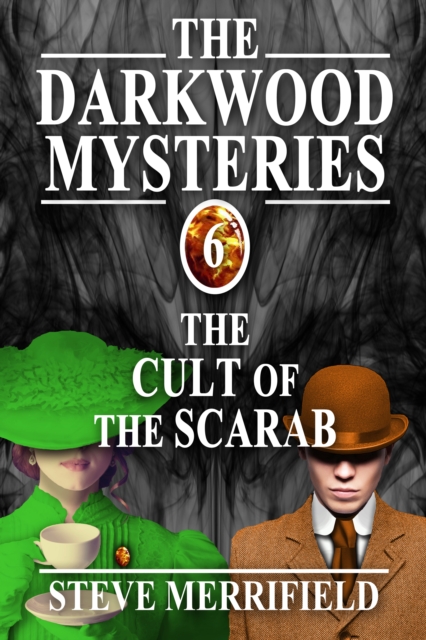 Darkwood Mysteries (6): The Cult of the Scarab