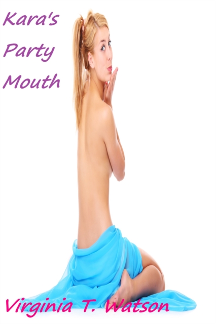 Kara's Party Mouth