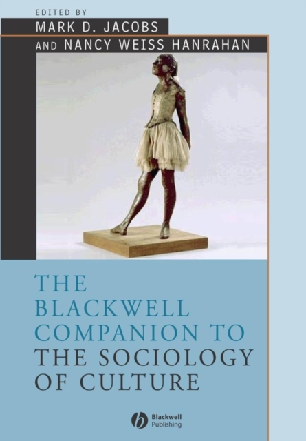 Blackwell Companion to the Sociology of Culture