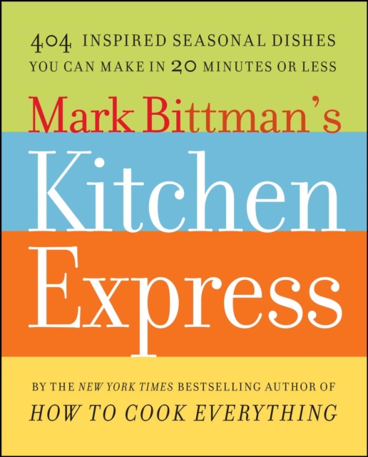 Mark Bittman's Kitchen Express