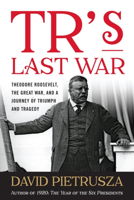 TR's Last War
