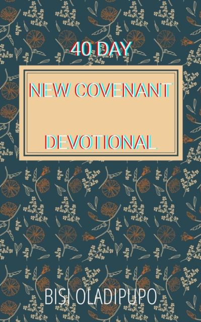40 Day New Covenant Devotional