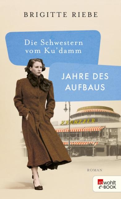 Die Schwestern vom Ku'damm: Jahre des Aufbaus