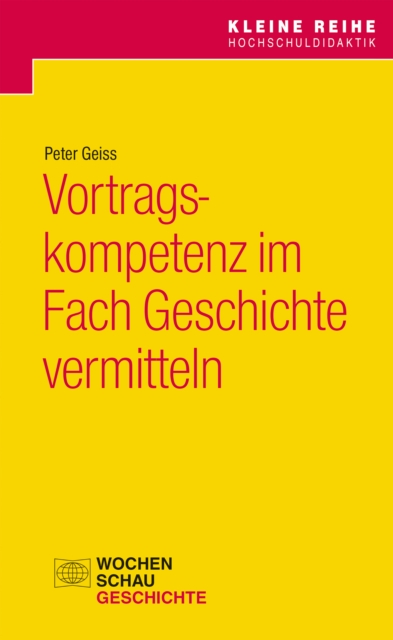 Vortragskompetenz im Fach Geschichte vermitteln