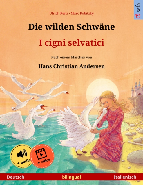 Die wilden Schwäne – I cigni selvatici (Deutsch – Italienisch)