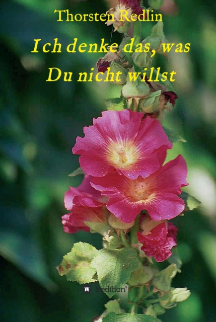 Ich denke das, was Du nicht willst