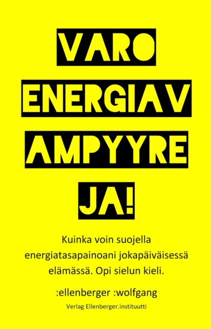 Varo energiavampyyreja!