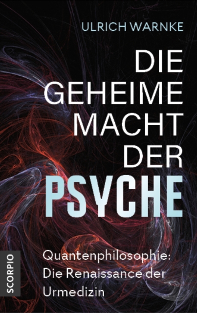 Die geheime Macht der Psyche