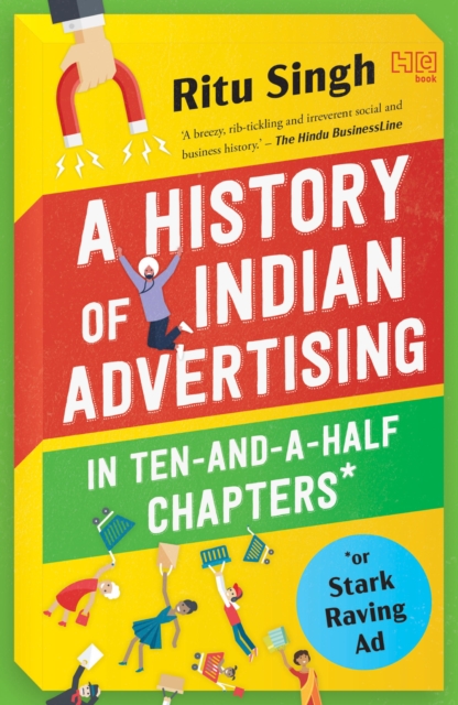 History of Indian Advertising in Ten-and-a-half Chapters