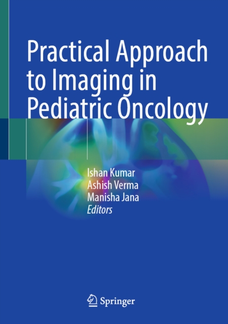 Practical Approach to Imaging in Pediatric Oncology