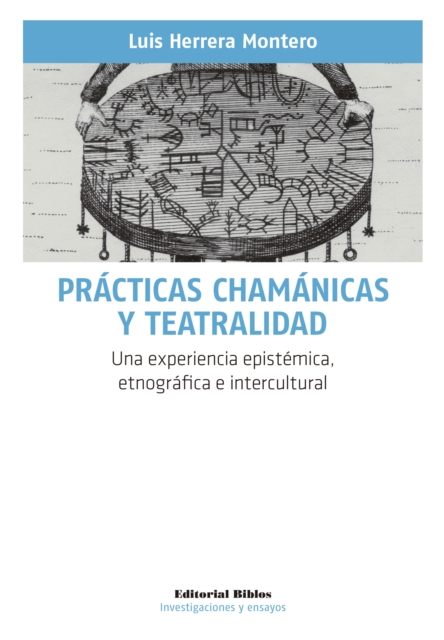 Prácticas chamánicas y teatralidad
