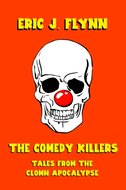 Comedy Killers: Tales from the Clown Apocalypse