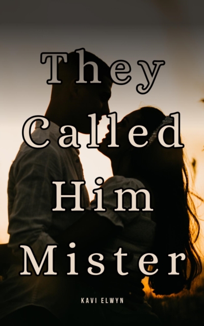 They Called Him Mister