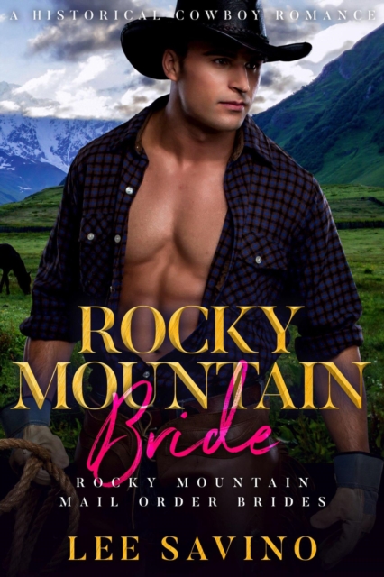 Rocky Mountain Bride: A Historical Cowboy Romance
