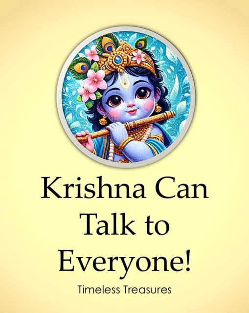 Krishna Can Talk to Everyone!