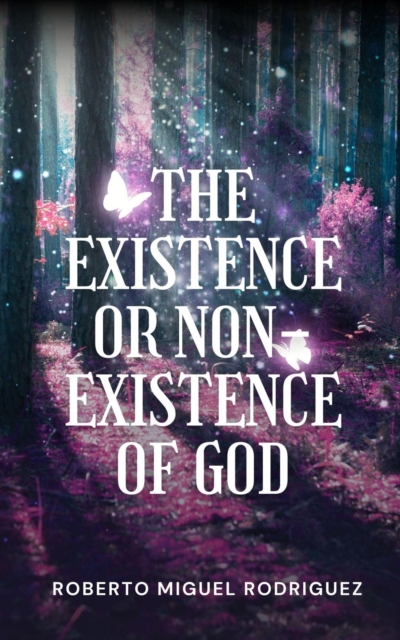 Existence or Non-Existence of God