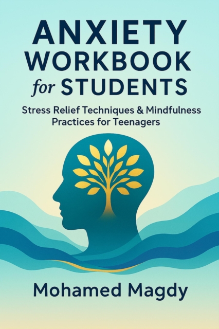 Anxiety Workbook for Students