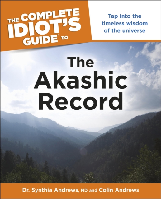 Complete Idiot's Guide to the Akashic Record