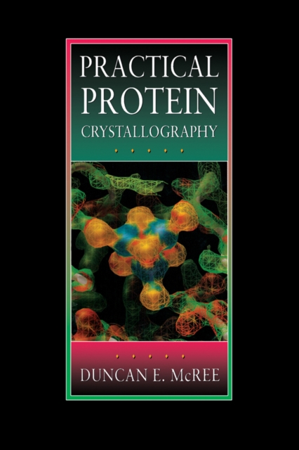 Practical Protein Crystallography