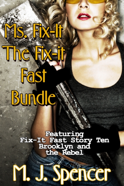 Ms. Fix-It: The Fix-It Fast Bundle: 9 Stories of Fix-It Fun!: Including Bonus Story: Brooklyn and The Rebel