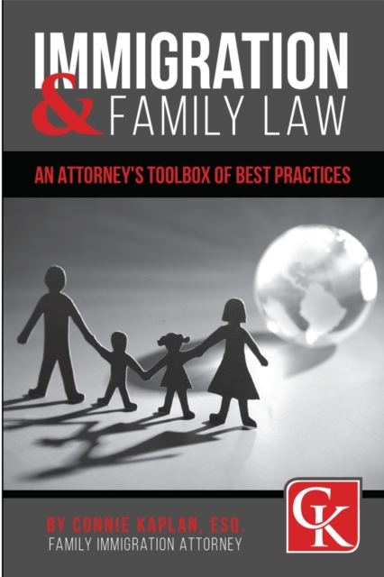 Immigration and Family Law: An Attorney's Toolbox of Best Practices