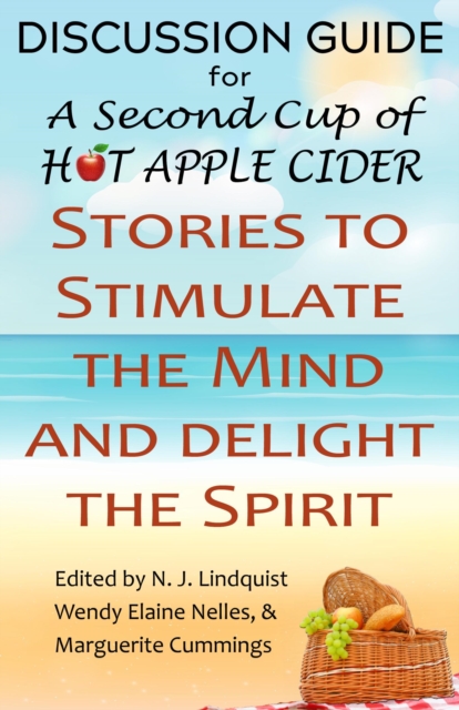 Discussion Guide for A Second Cup of Hot Apple Cider: Words to Stimulate the Mind and Delight the Spirit