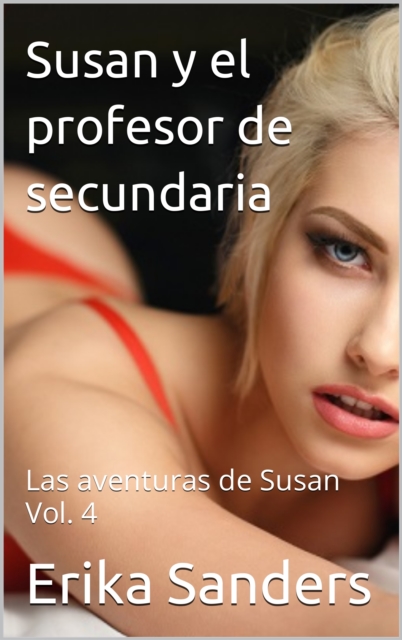 Susan y el profesor de secundaria. Las aventuras de Susan Vol. 4