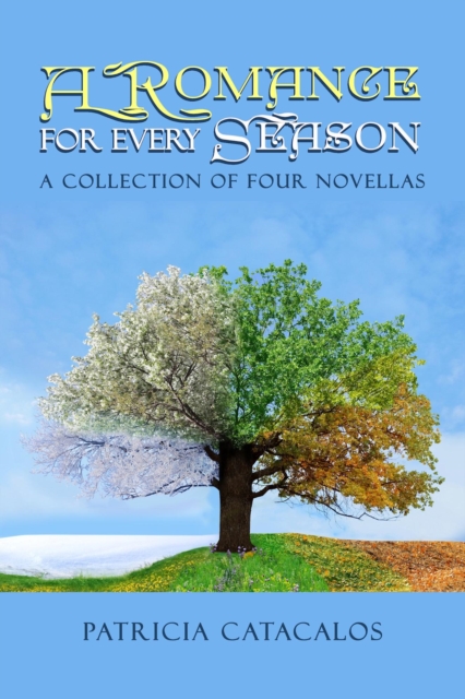 Romance for Every Season - A Collection of Four Novellas
