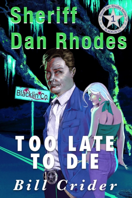 Too Late To Die - A Dan Rhodes Mystery